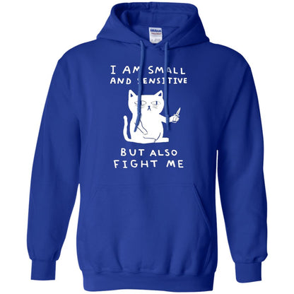 I Am Small And Sensitive But Also Fight Me Cat Lover Shirt Royal