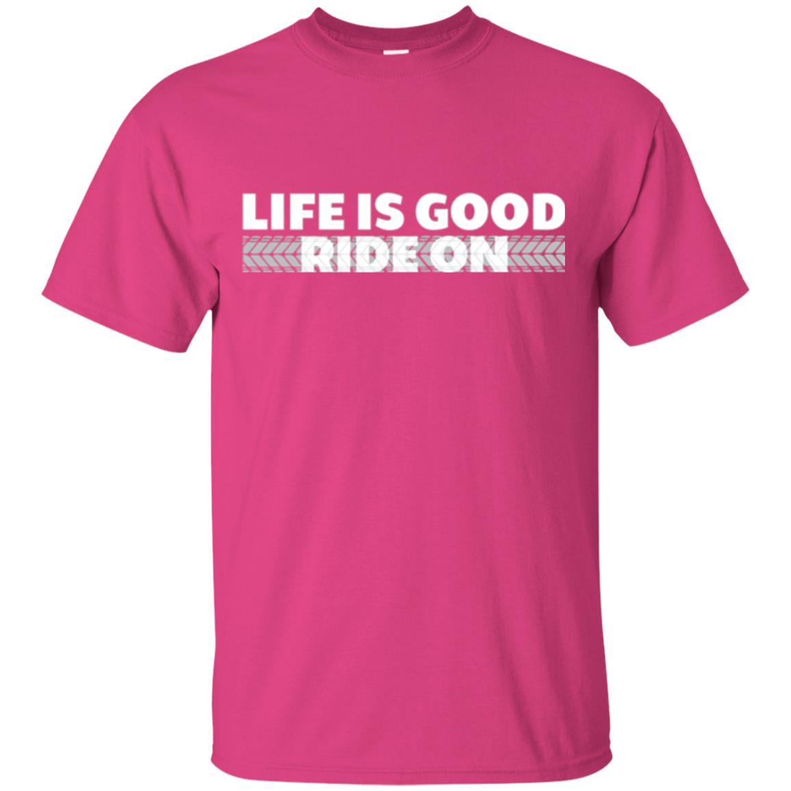 Life Is Good Ride On T-shirt Heliconia