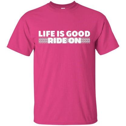 Life Is Good Ride On T-shirt Heliconia