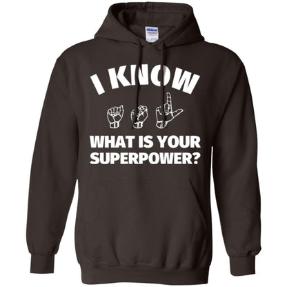 American Sign Language T-shirt I Know What Is Your Supperpower Dark Chocolate