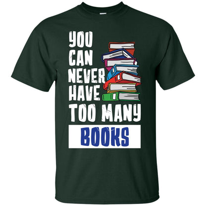 You Can Never Have Many Books Shirt Forest