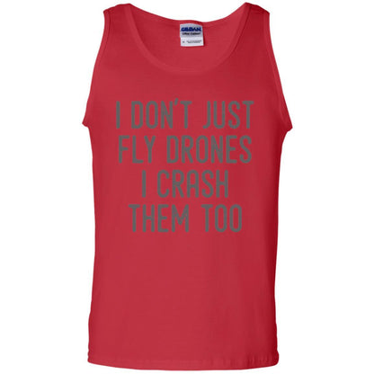 I Don't Just Fly Drones I Crash Them Too T-shirt Red