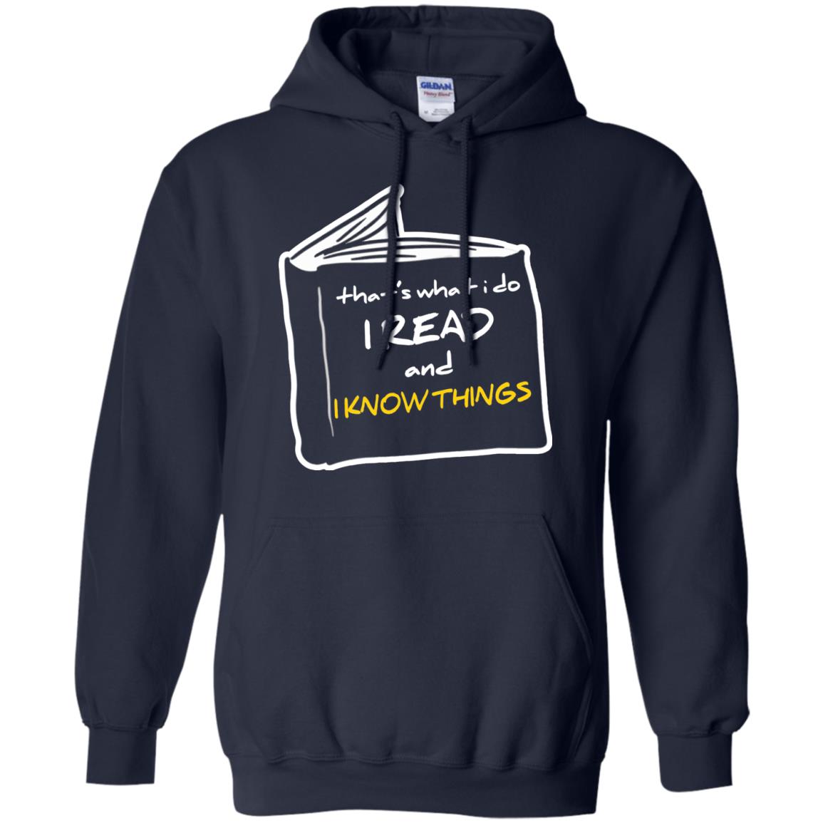 Book Lover T-shirt That's What I Do I Read And I Know Things Navy