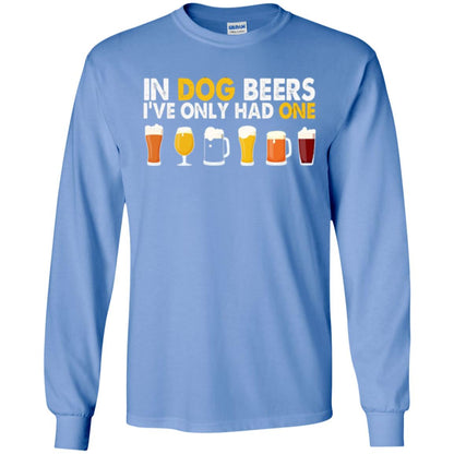 Beer T-shirt In Dog Beers I_ve Only Had One Carolina Blue