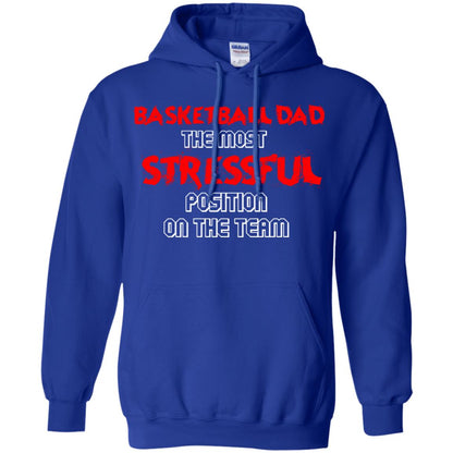 Basketball Dad T-shirt The Most Stressful Position On The Team Royal