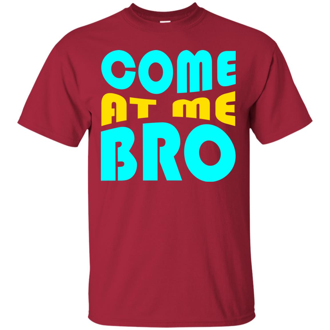 Come At Me Bro Funny Saying T-shirt Cardinal