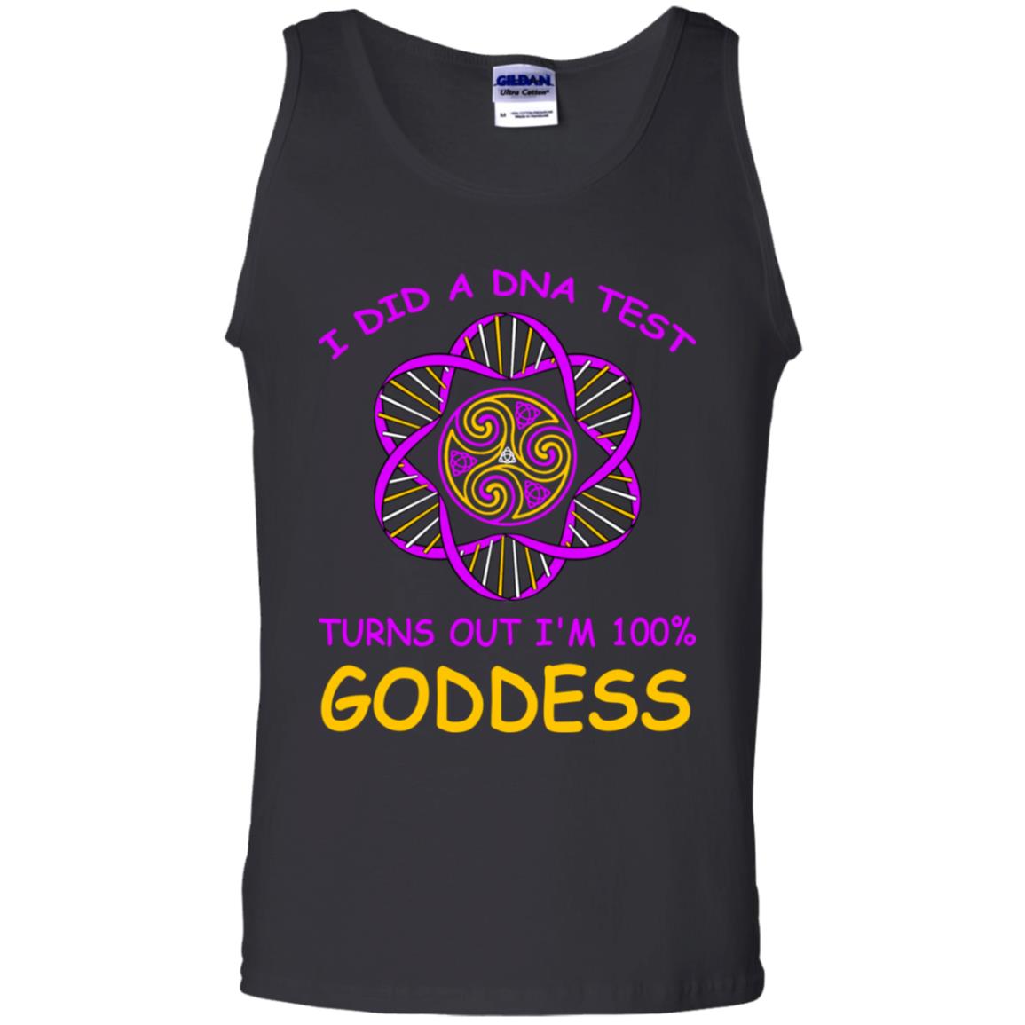 I Did A Dna Test Turns Out I'm 100% Goddess Shirt Black
