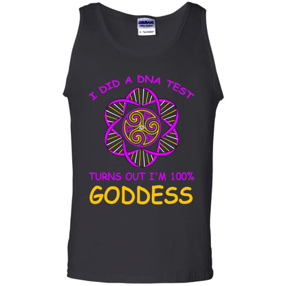 I Did A Dna Test Turns Out I'm 100% Goddess Shirt Black