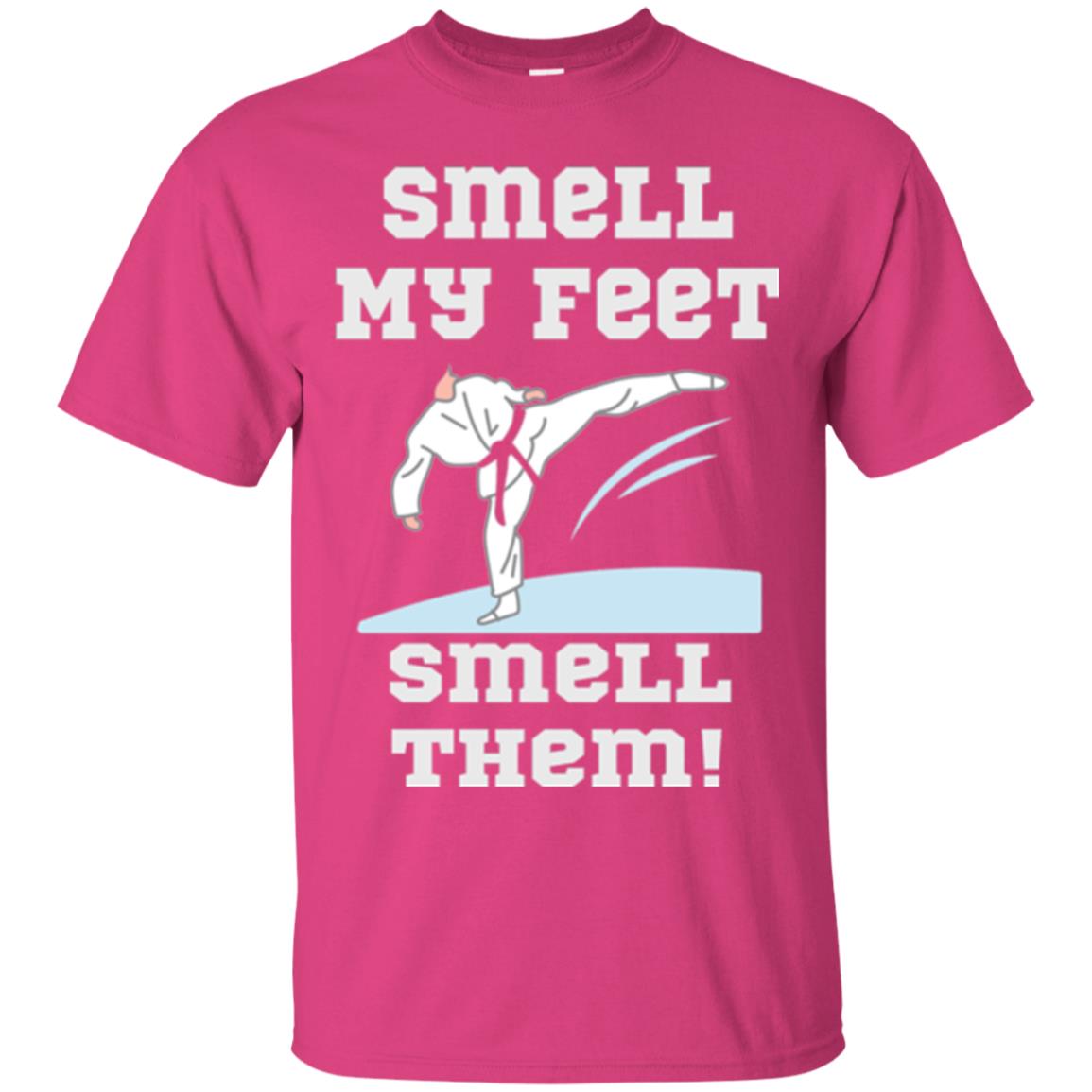Karate Lovers T-shirt Smell My Feet Smell Them Heliconia