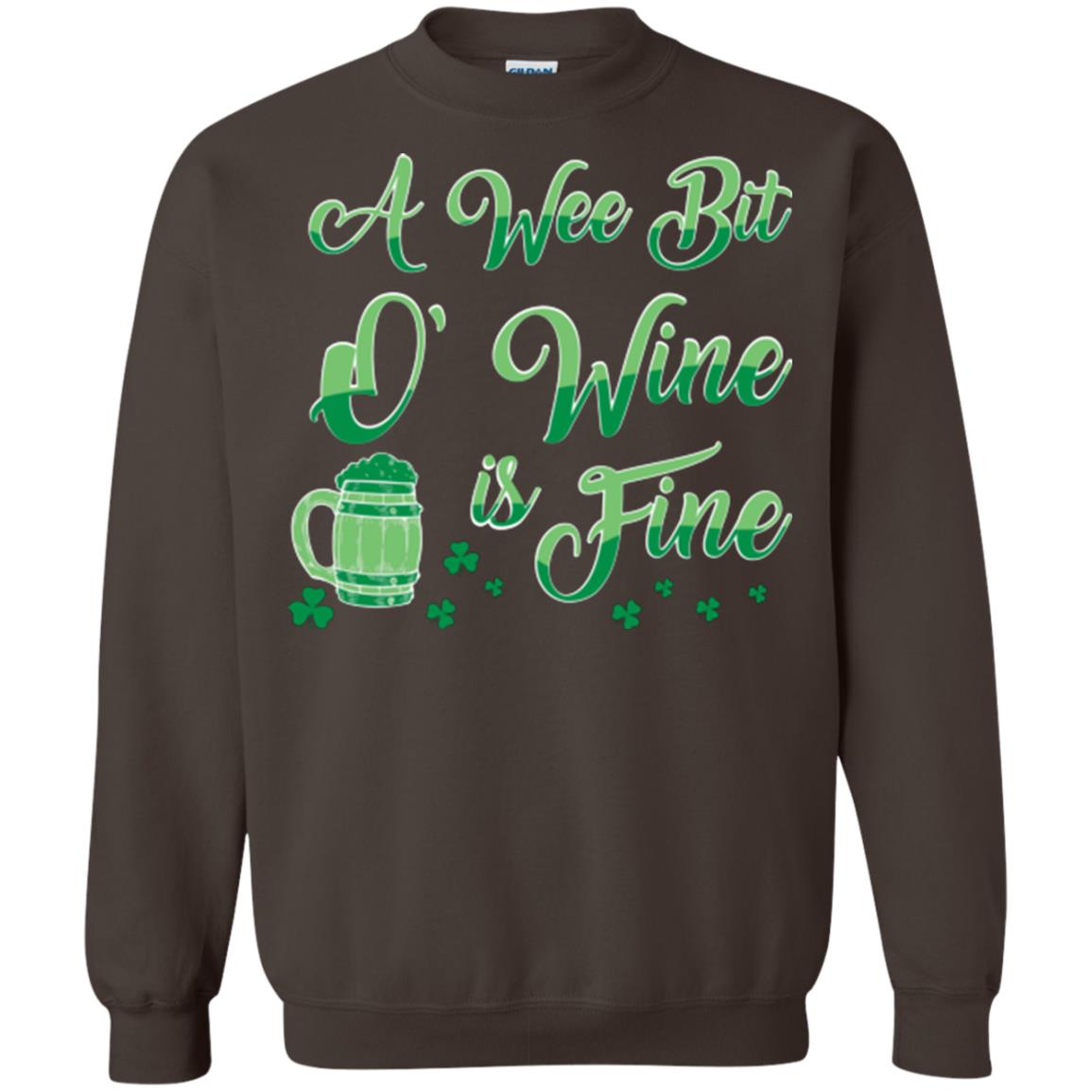 A Wee Bit O’ Wine Is Fine St. Patrick's Day T-shirt Dark Chocolate