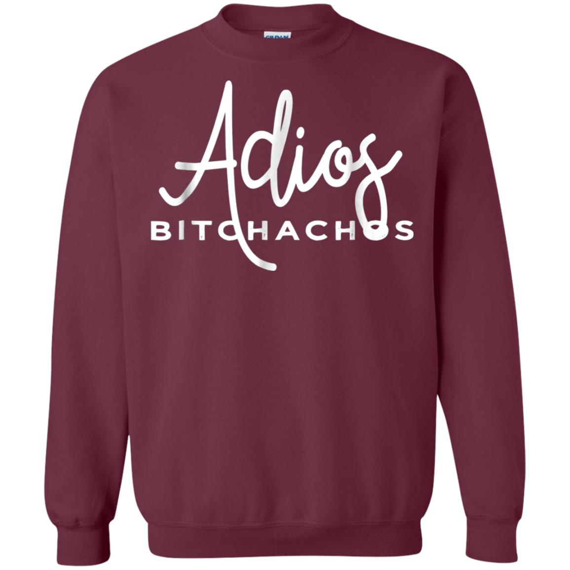 Adios Bitchachos Funny Cinco De Mayo T-shirt Maroon
