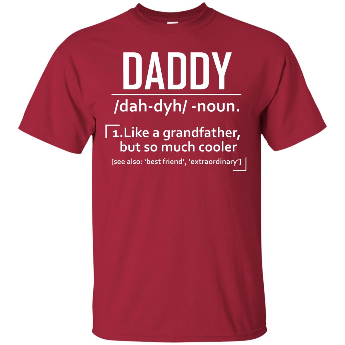 Daddy Like A Grandfather But So Much Cooler Shirt Cardinal