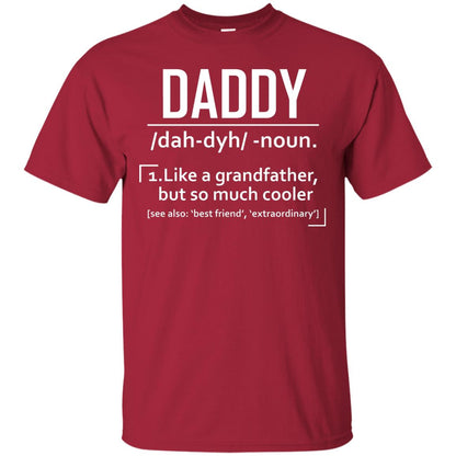 Daddy Like A Grandfather But So Much Cooler Shirt Cardinal