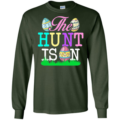 Easter Shirt The Hunt Is On Forest Green