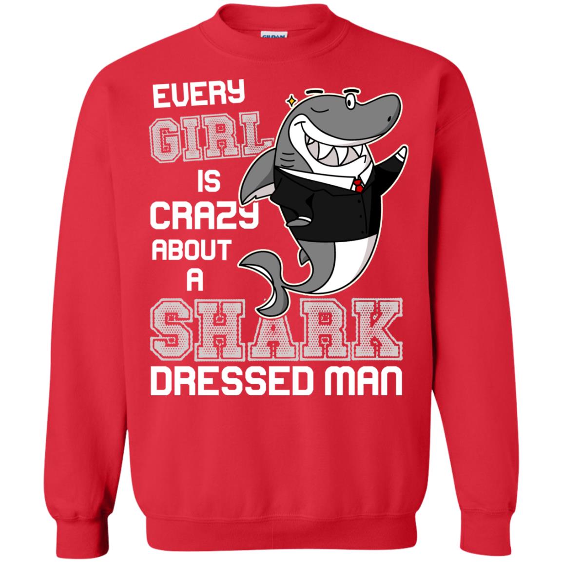 Every Girl Is Crazy About A Shark Dressed Man Red