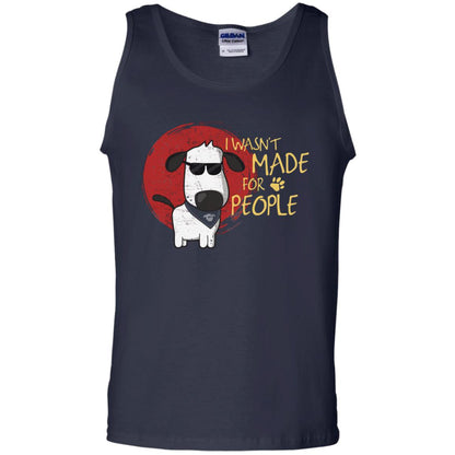 I Wasnt Made For People Dog Quote Shirt Navy