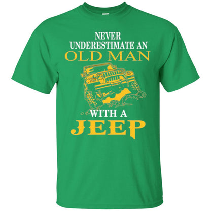 Never Underestimate An Old Man With A Jeep T-shirt Irish Green