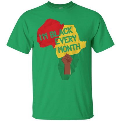 I_m Black Every Month Proud African American T-shirt Irish Green