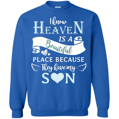 I Know Heaven Is A Beautiful Place Because They Have My Son Shirt Royal