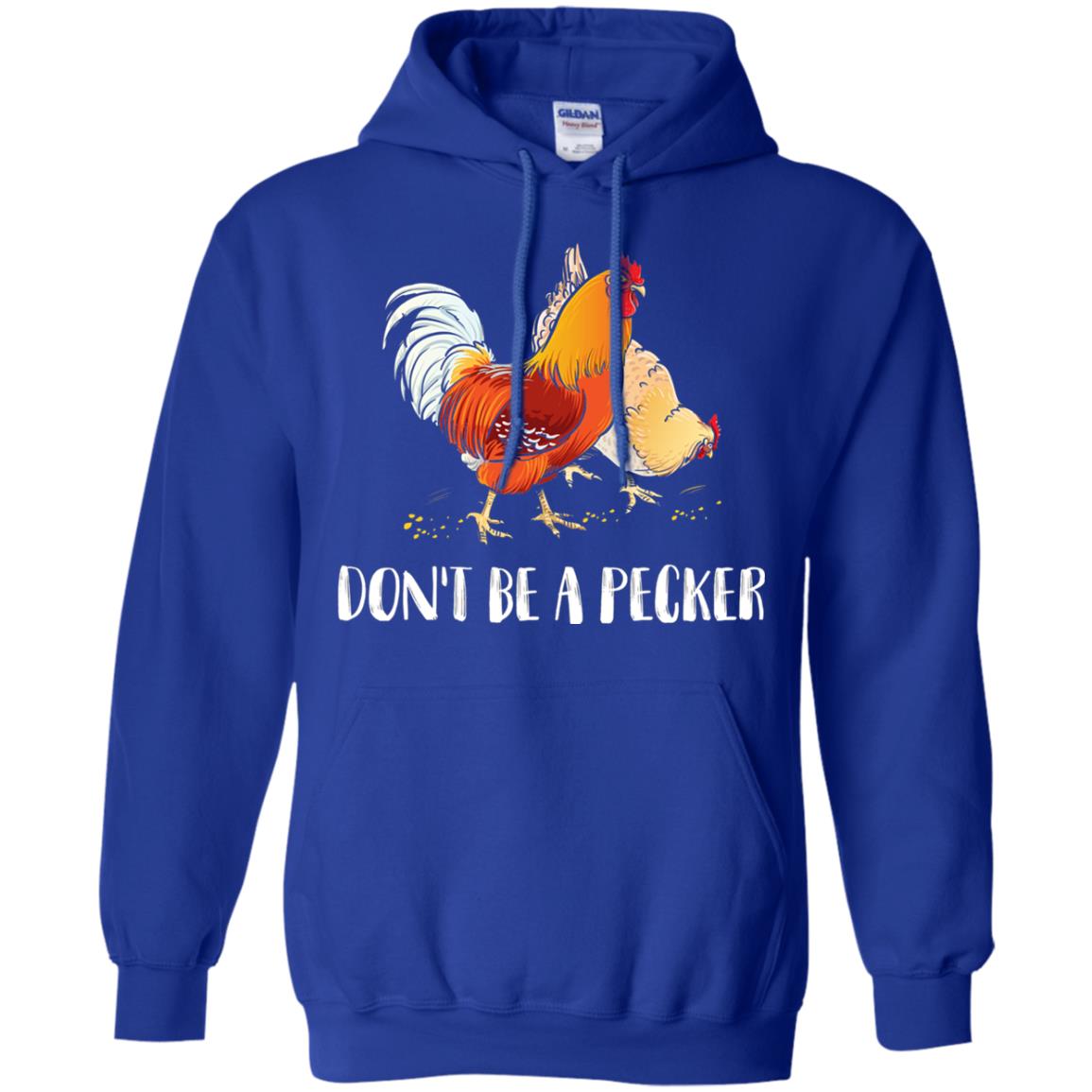 Chicken Lover T-shirt Don_t Be A Pecker Royal