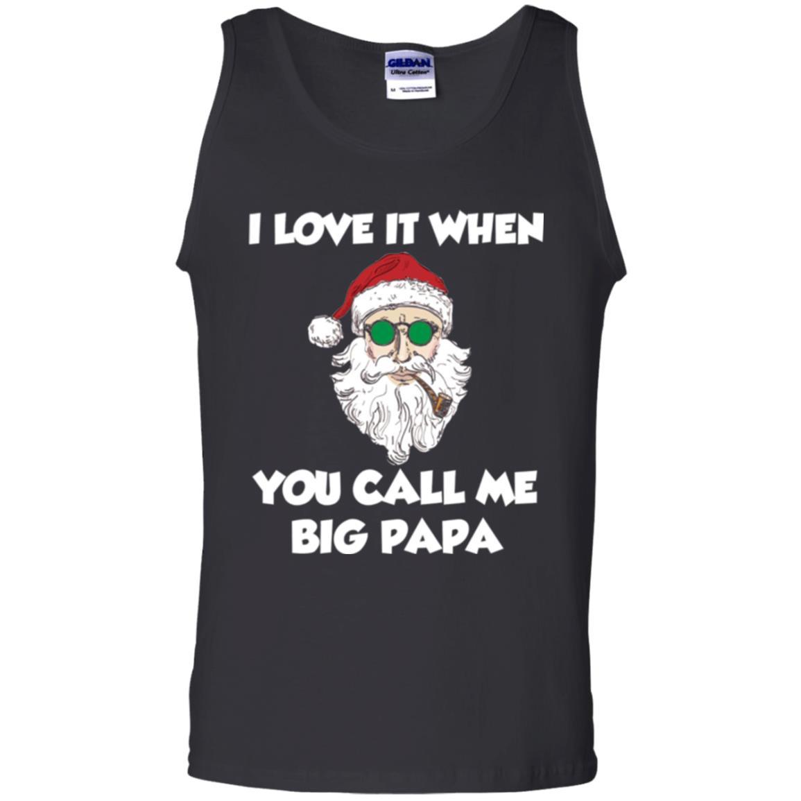 Christmas T-shirt I Love It When You Call Me Big Papa