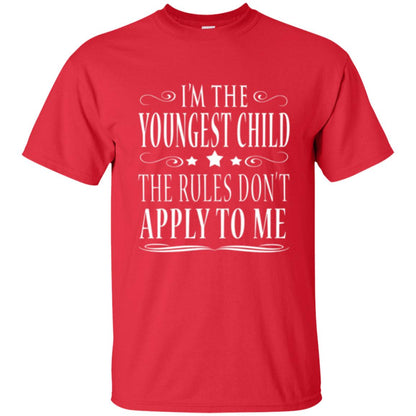 The Youngest Child T-shirt I_m The Youngest Child The Rules Don_t Apply To Me Red