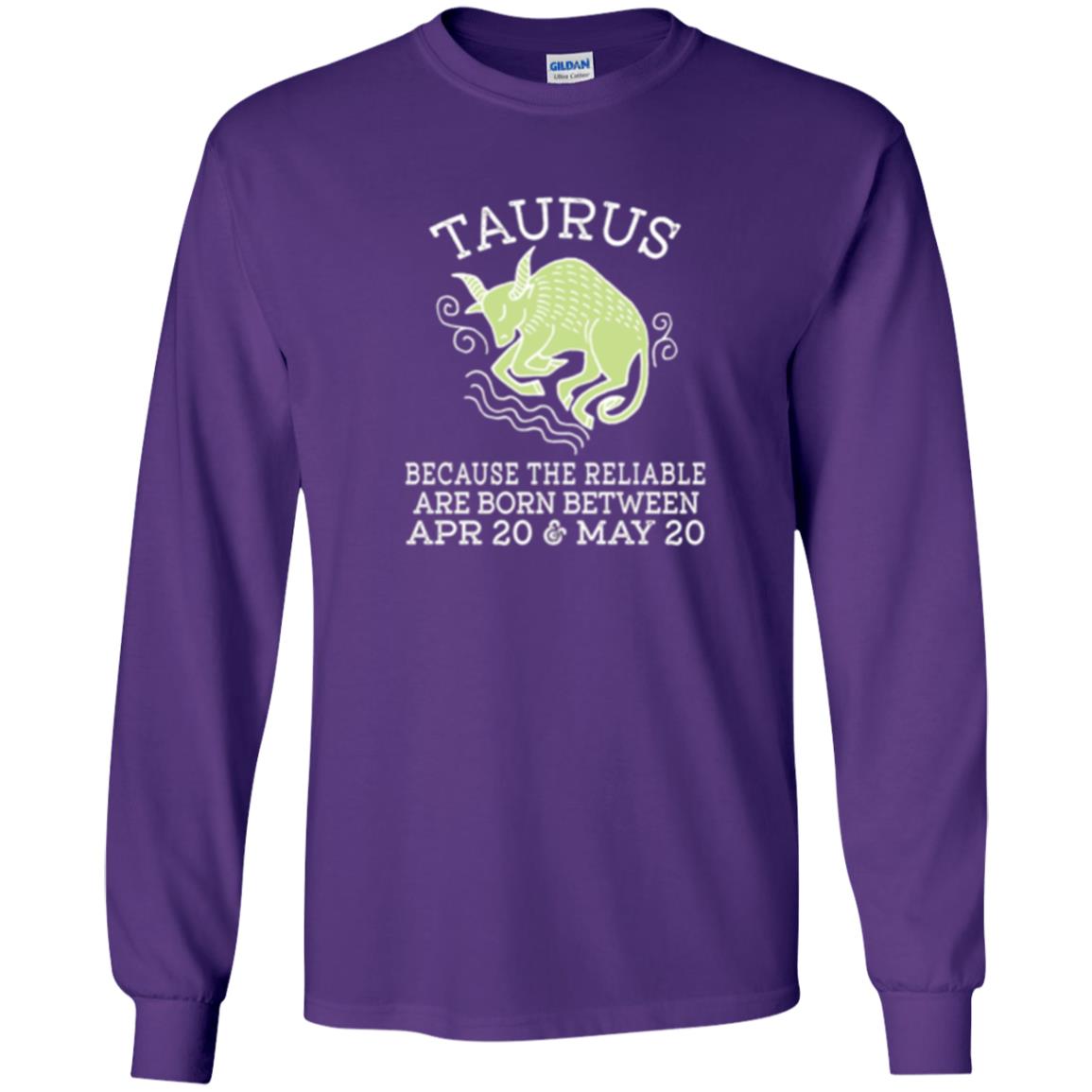 Taurus Because Reliable Are Born Between Apr 20 And May 20 Birthday T-shirt Purple