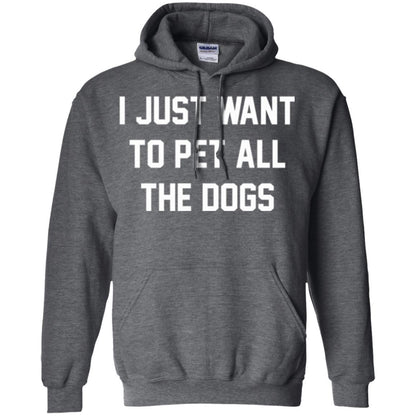 Dog Lover T-shirt I Just Want To Pet All The Dogs Dark Heather