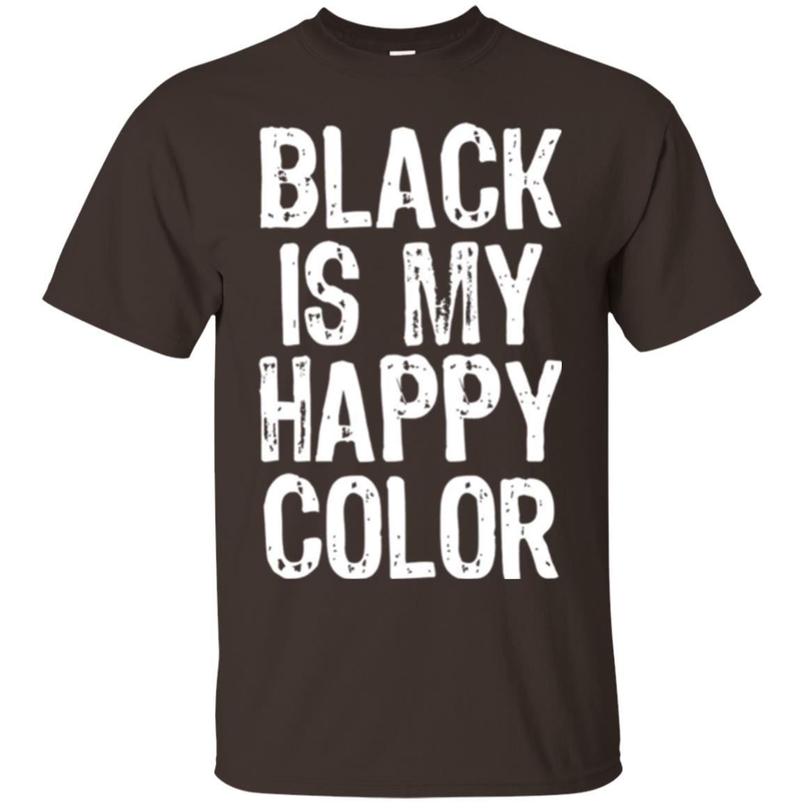 Black Is My Happy Color T-shirt Dark Chocolate
