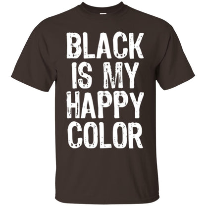 Black Is My Happy Color T-shirt Dark Chocolate