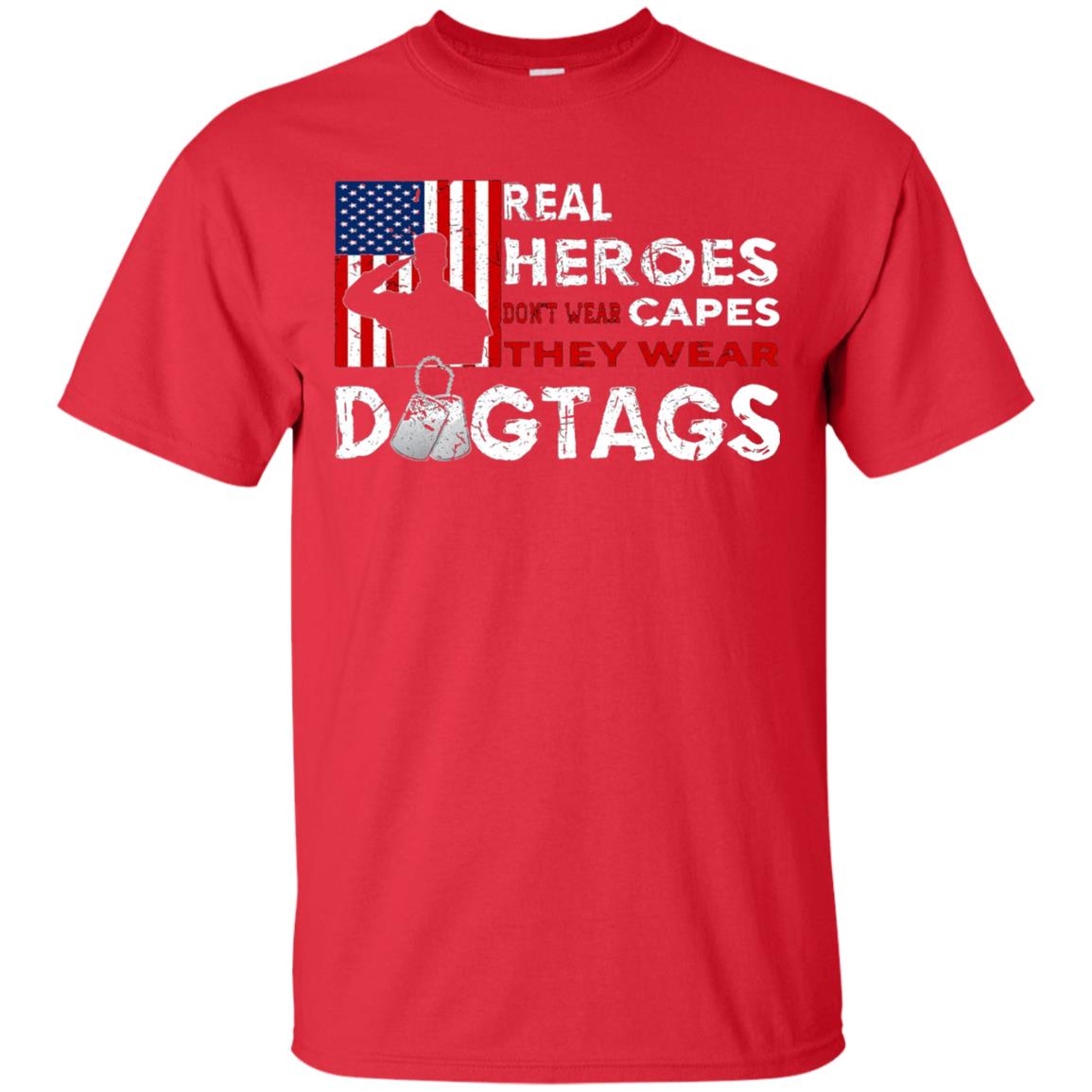 Real Heroes Don_t Wear Capes They Wear Dogtags Military T-shirt Red