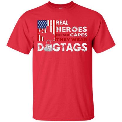 Real Heroes Don_t Wear Capes They Wear Dogtags Military T-shirt Red