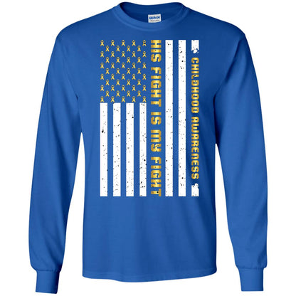 Childhood Awareness His Fight Is My Fight Gold Ribbon Stars Flag Of Usa Shirt Royal