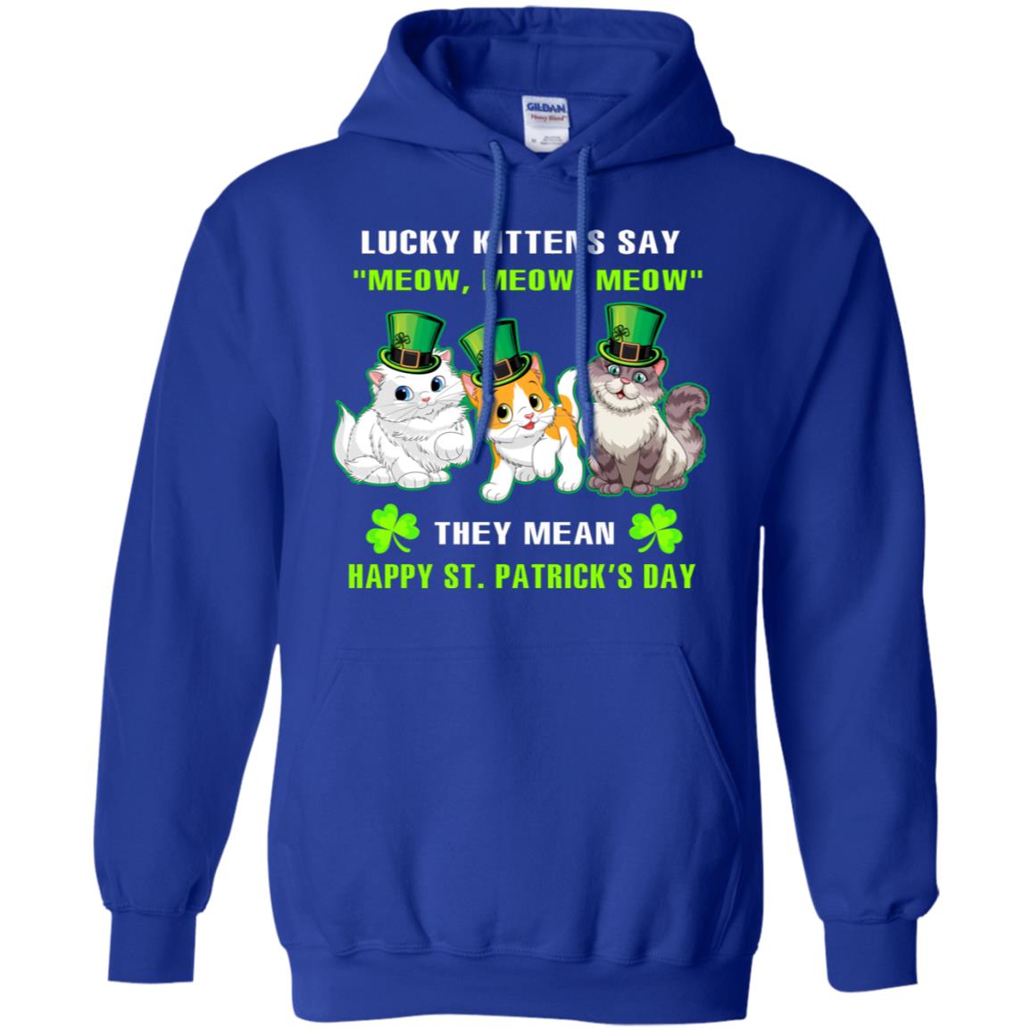 Lucky Kittens Say Meow Meow Meow They Mean Happy St Patricks Day Shirt Royal
