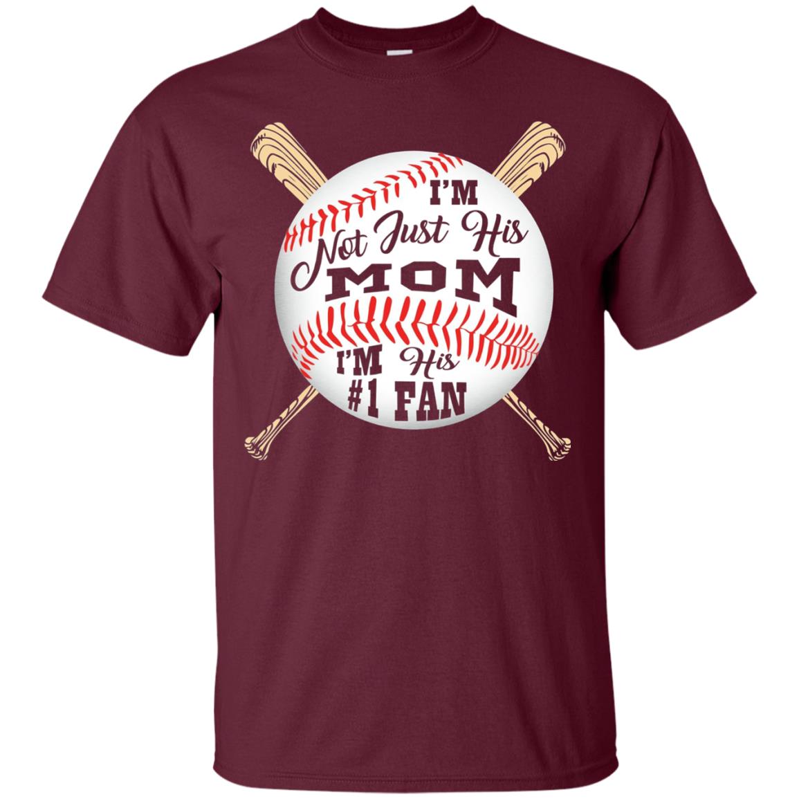 Baseball Mom Shirt Im Not Just His Mom Fan Maroon