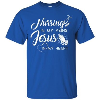 Nursing In My Veins Jesus In My Heart Christian T-shirt For Nurse Royal