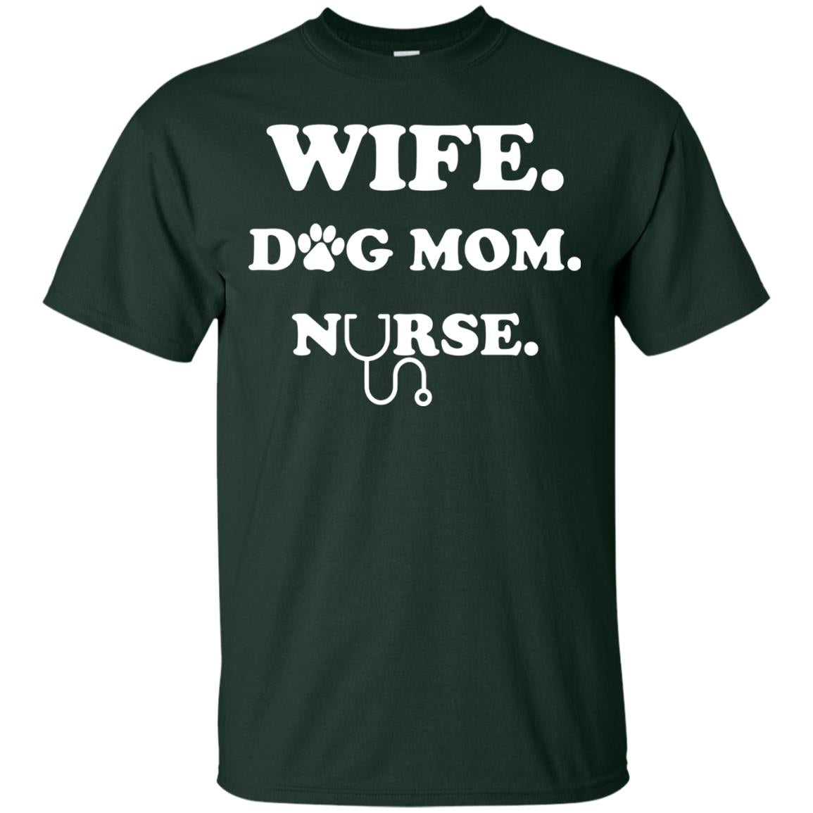 Wife Dog Mom Nurse T-shirt For Women Forest