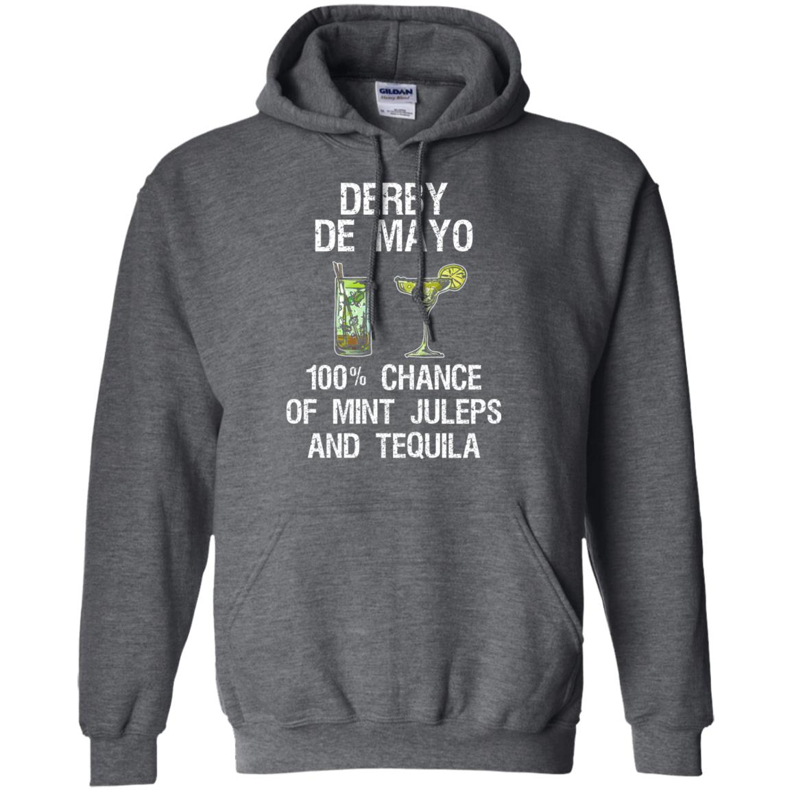 Derby De Mayo T-shirt 100_ Chance Of Mint Juleps And Tequiila Dark Heather