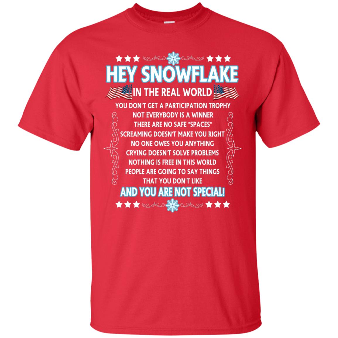 Hey Snowflake In The Real World Military T-shirt Red