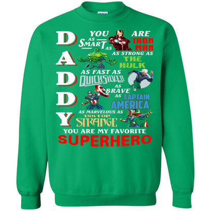 Daddy You Are My Favorite Superhero Movie Fan T-shirt Irish Green