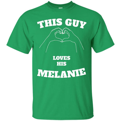 Valentine Day T-shirt This Guy Loves His Melanie Irish Green