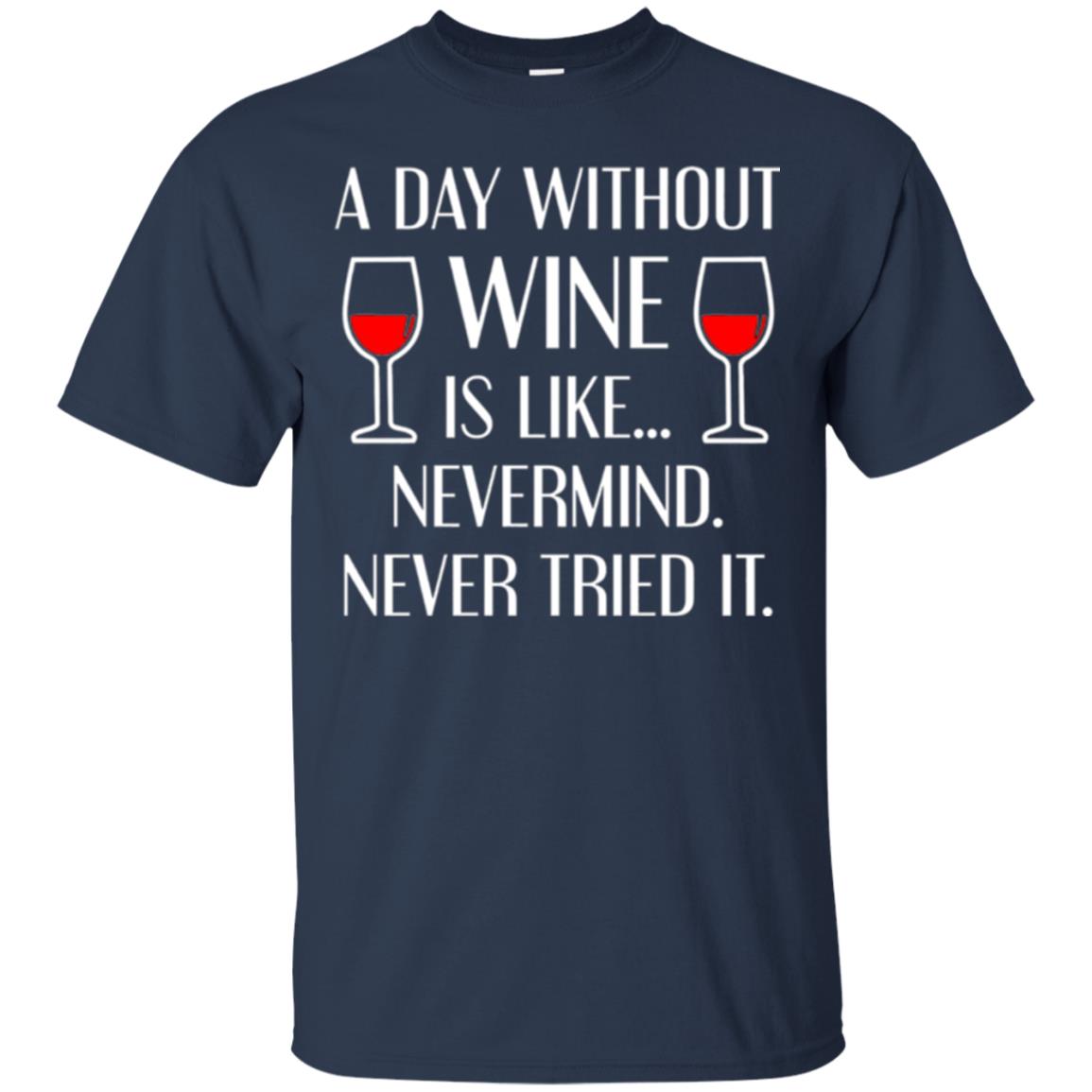 A Day Without Wine Wine Lovers T-shirt Navy
