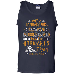 Just A January Girl Living In A Muggle World Took The Hogwarts Train Going Any WhereG220 Gildan 100% Cotton Tank Top