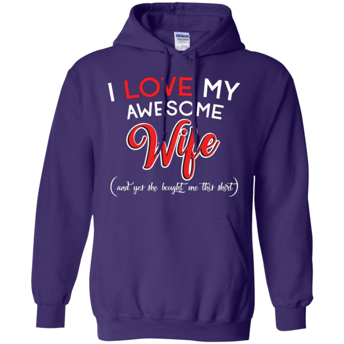 Husband T-shirt I Love My Awesome Wife And Yes She Bought Me This Shirt Purple