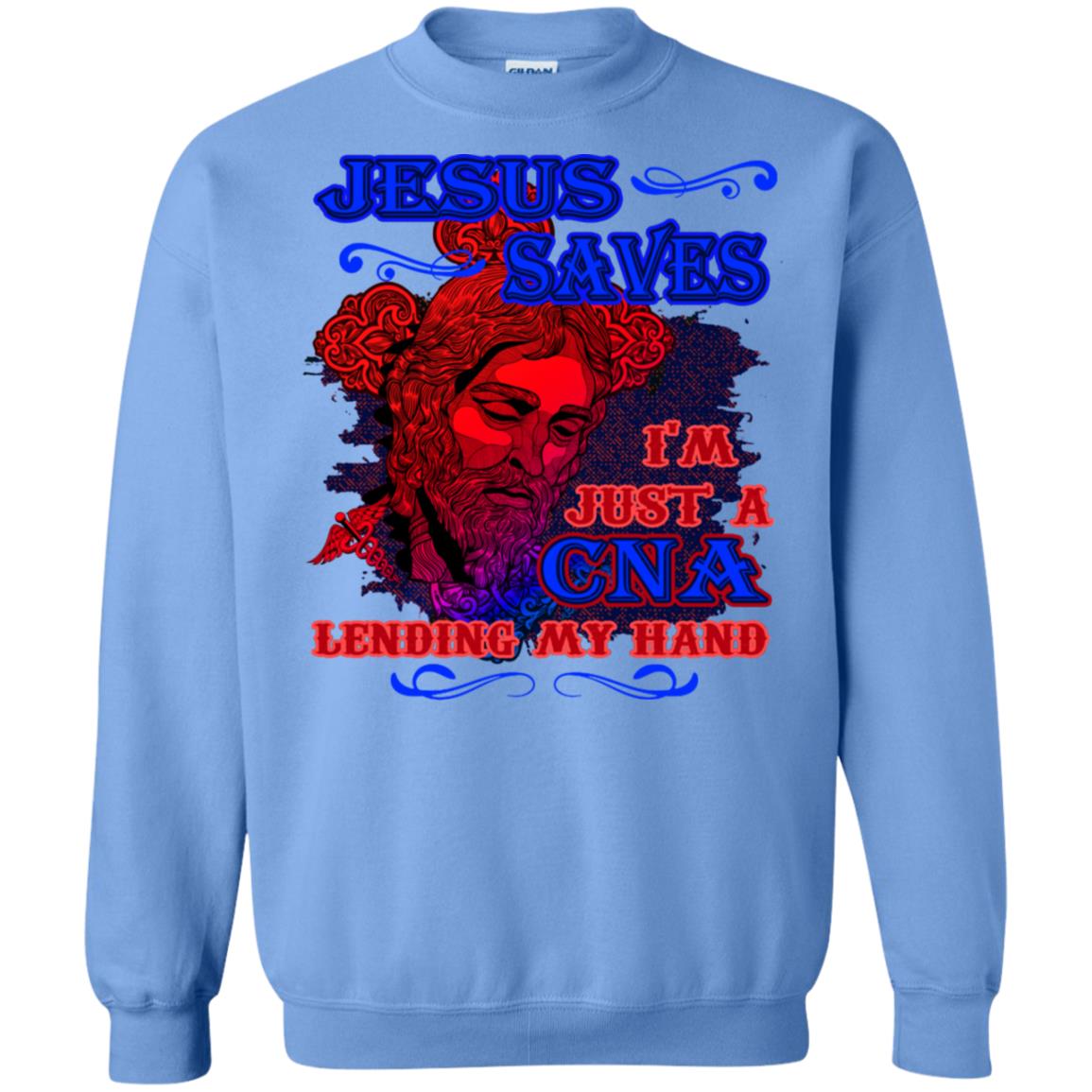 Jesus Saves I'm Just A Cna Lending My Hand Christian Gift Shirt Carolina Blue