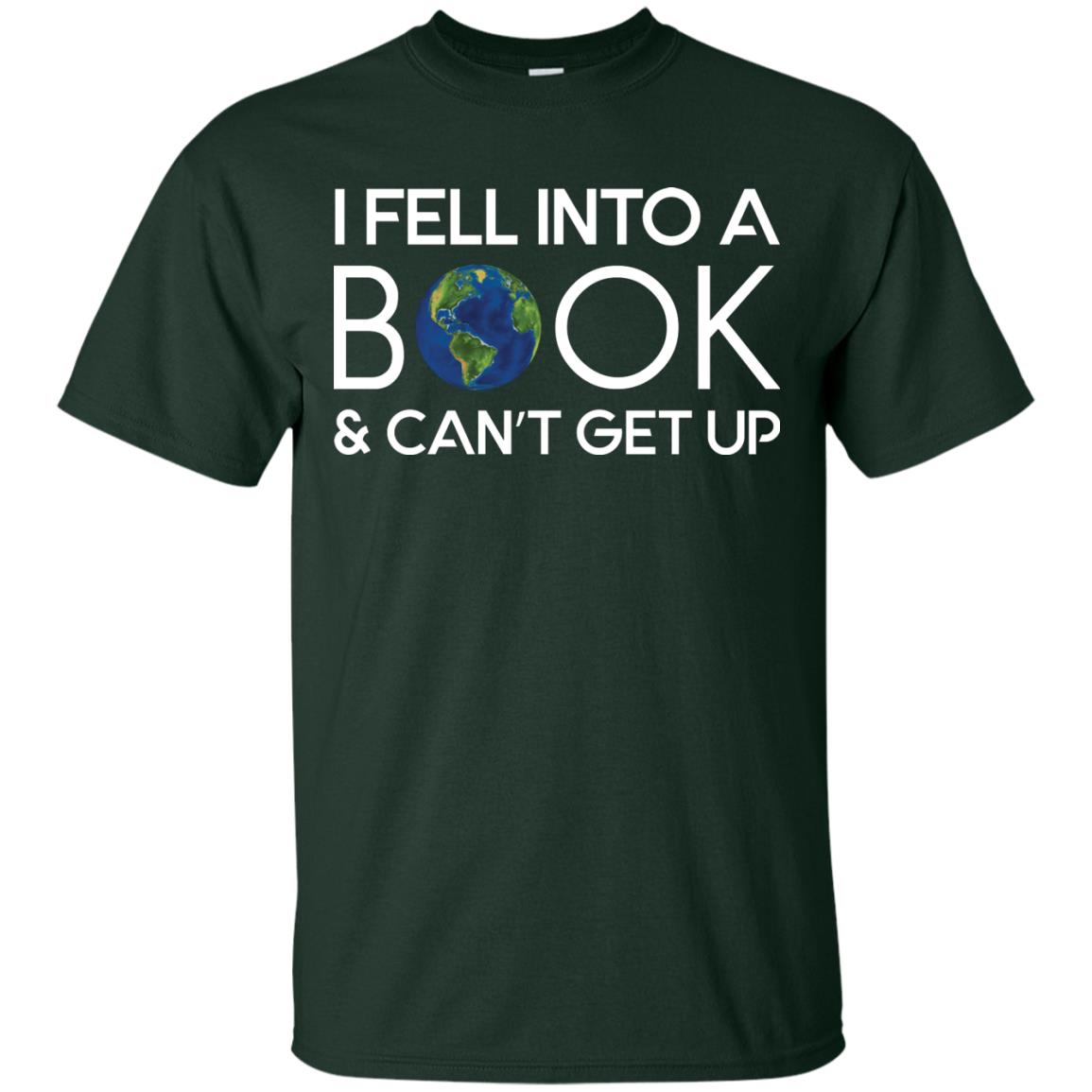 I Fell Into A Book And Can’t Get Up On April 23rd World Book Day T-shirt Forest