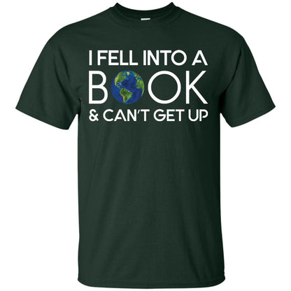 I Fell Into A Book And Can’t Get Up On April 23rd World Book Day T-shirt Forest