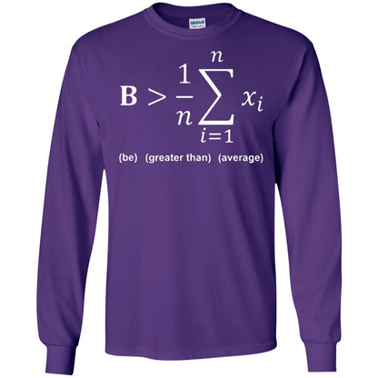 Be Greater Than Average Funny Math Quote T-shirt Purple