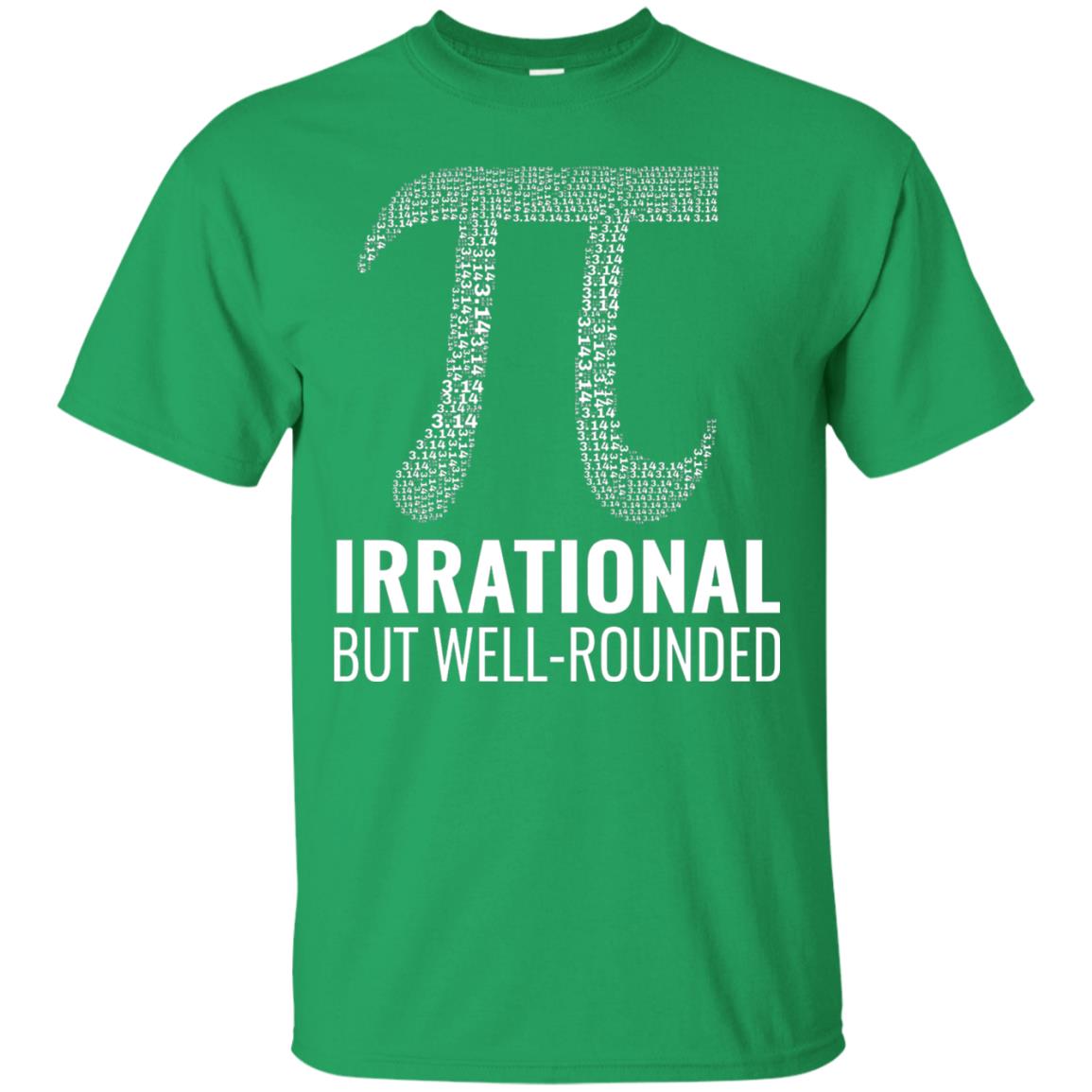 Funny Pi Shirt Irrational But Well Rounded Irish Green