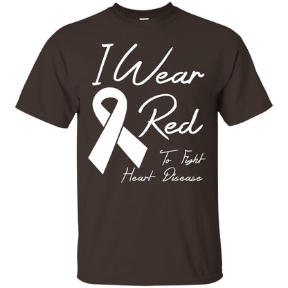 Heart Disease Awareness T-shirt I Wear Red To Fight Heart Disease Dark Chocolate